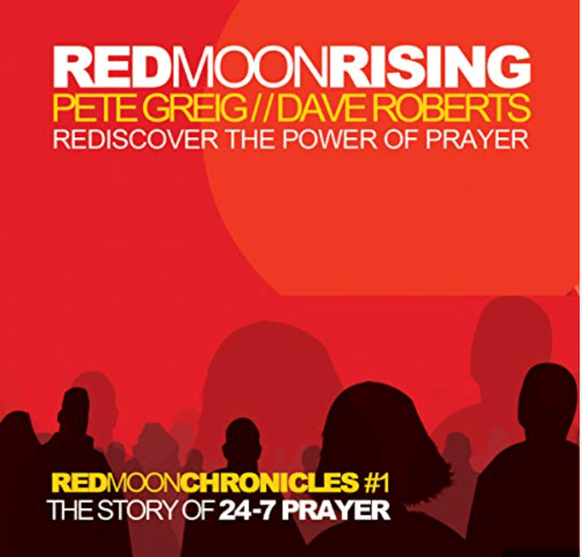 Red moon Rising book the story of 24-7 prayer movement